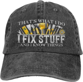 I Fix Stuff Dad Hat - Know Things Baseball Cap Gifts